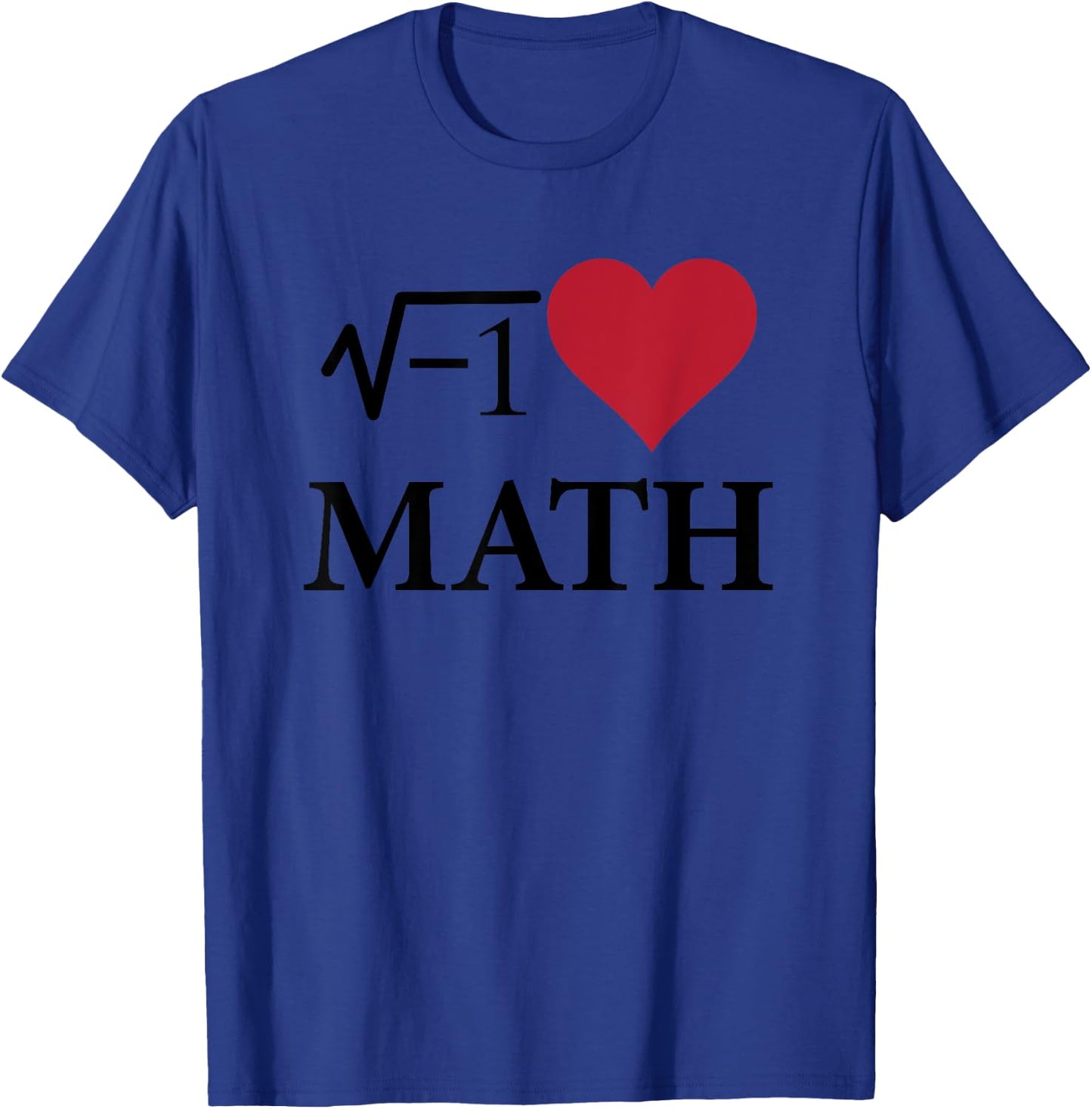 I Love Heart Math Funny T-Shirt - T-Shirt | Royal