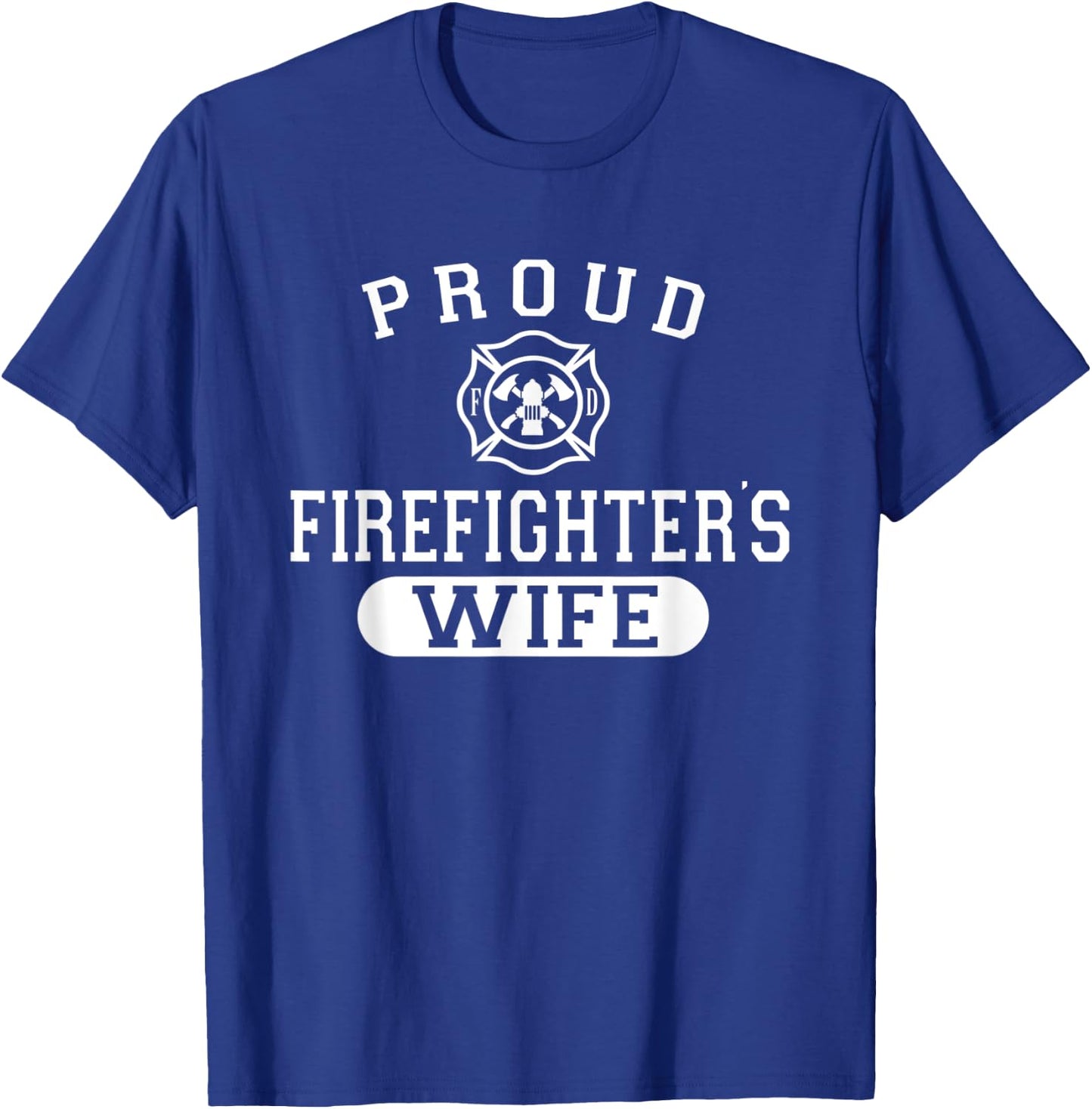 Husband Firefighter shirt For Wife Proud Firefighter's Wife T-Shirt - T-Shirt | Royal