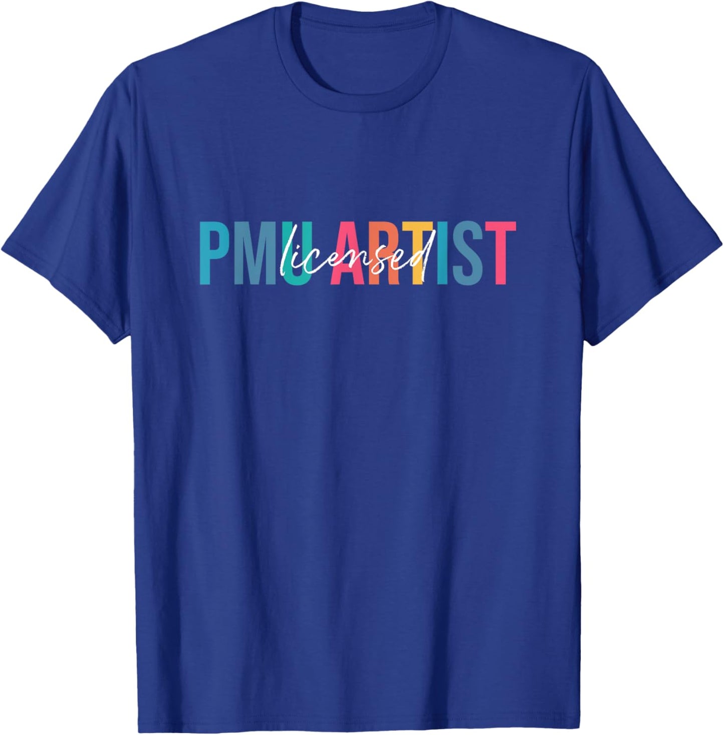PMU Artist Permanent Makeup Licensed PMU Artist T-Shirt - T-Shirt | Royal