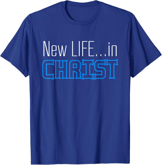 New Life In Christ Custom Designed T-Shirt - T-Shirt | Royal