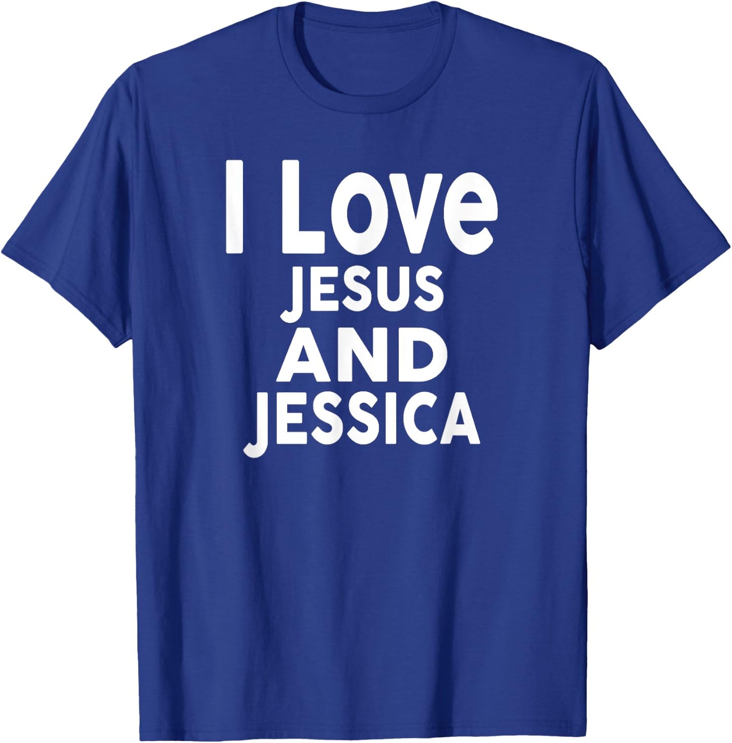I Love Jesus and JESSICA Name JESSICA T-Shirt - T-Shirt | Royal