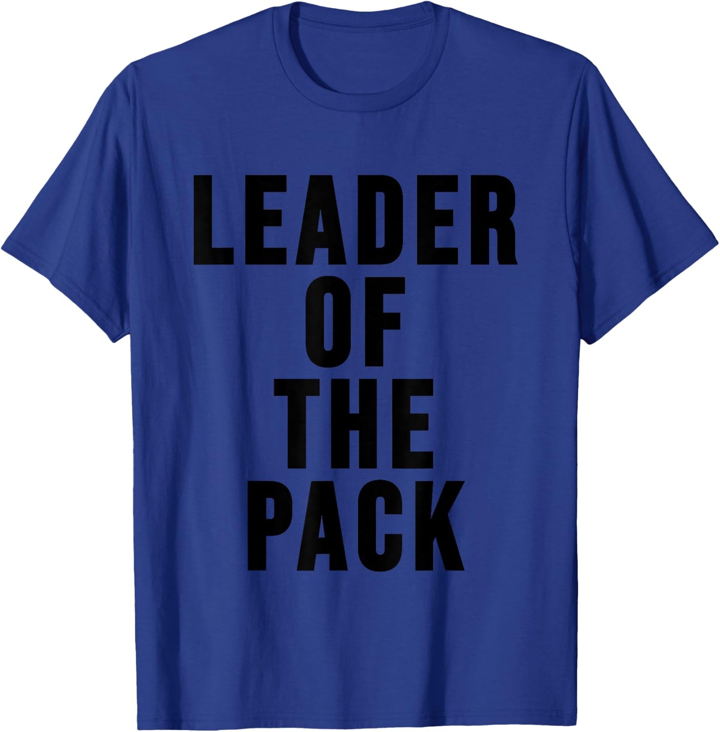 Leader of the Pack ,Alpha Dog Shirt,Funny Wolf Lover Women Kids T-Shirt - T-Shirt | Royal