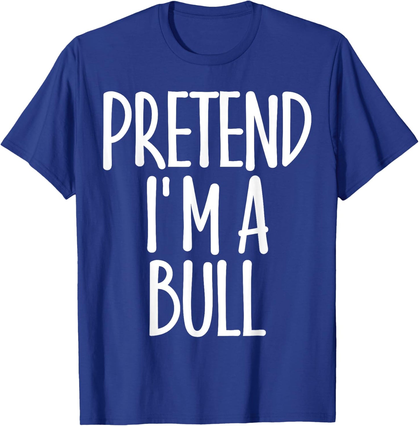 Fun Easy Pretend I'm Bull Costume Gift Joke Halloween Farmer T-Shirt - T-Shirt | Royal
