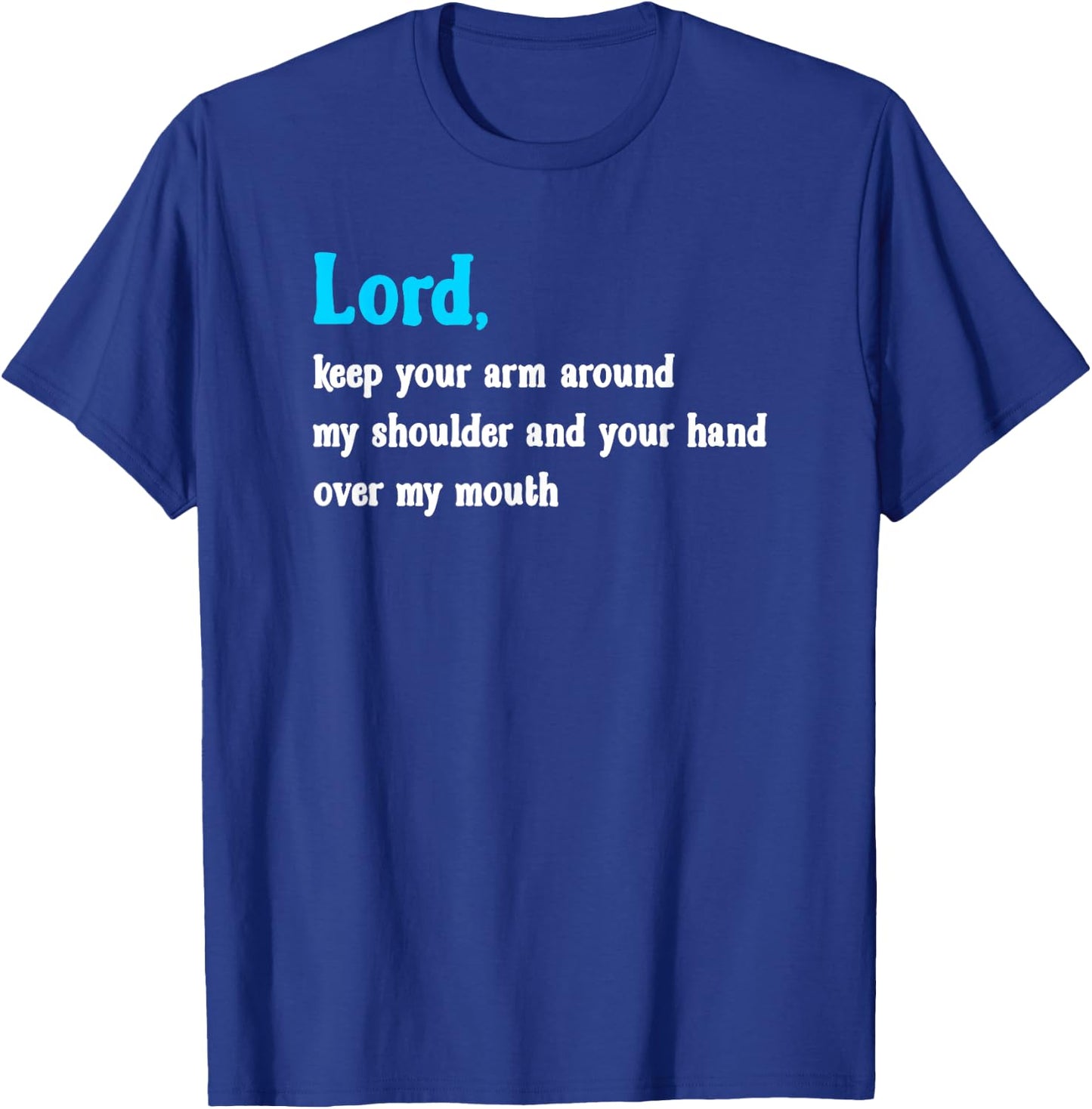 Funny Religious , Inspirational Christian Shirt T-Shirt - T-Shirt | Royal