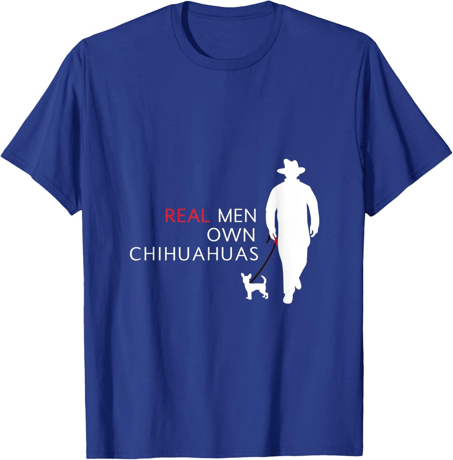Real Men Own Chihuahuas Dog Retro Vintage Funny T-Shirt - T-Shirt | Royal