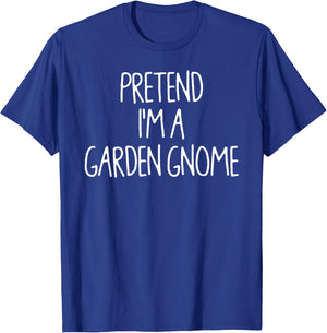 Pretend I'm Garden Gnome Matching Lazy Halloween Costume T-Shirt - T-Shirt | Royal