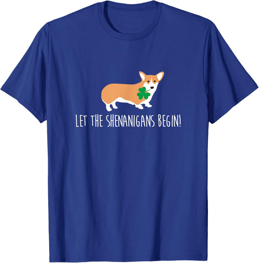 St Patricks Day Corgi Shirt, Let The Shenanigans Dog Gift Men Women T-Shirt - T-Shirt | Royal