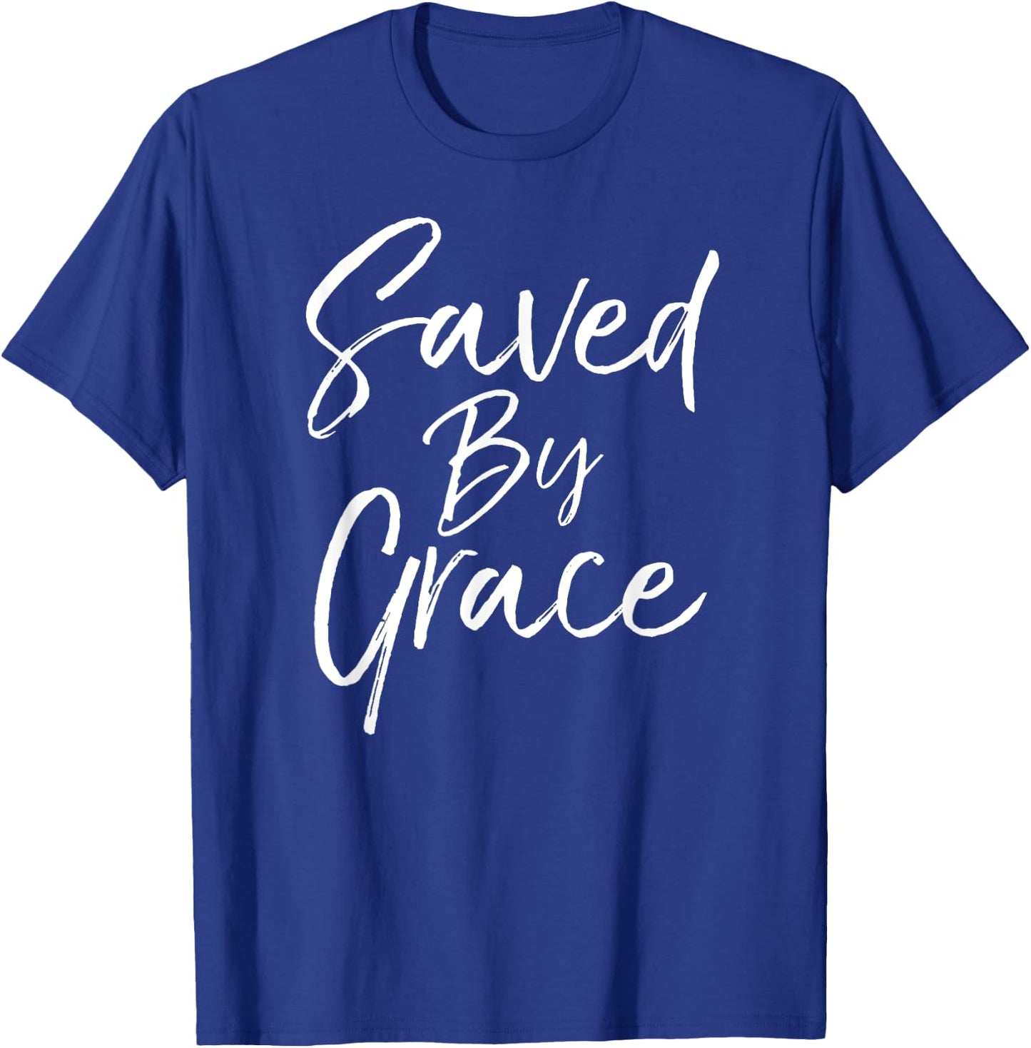Saved by Grace Quote Christian Hymn Lyric Gospel Salvation T-Shirt - T-Shirt | Royal