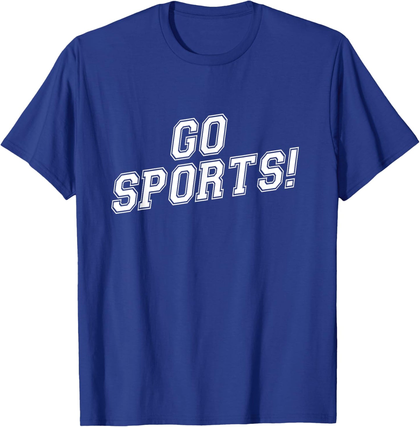 Go Sports! - Funny T-Shirt - T-Shirt | Royal
