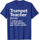 Trumpet Teacher Definition Funny Musician Music Men Women T-Shirt - T-Shirt | Royal