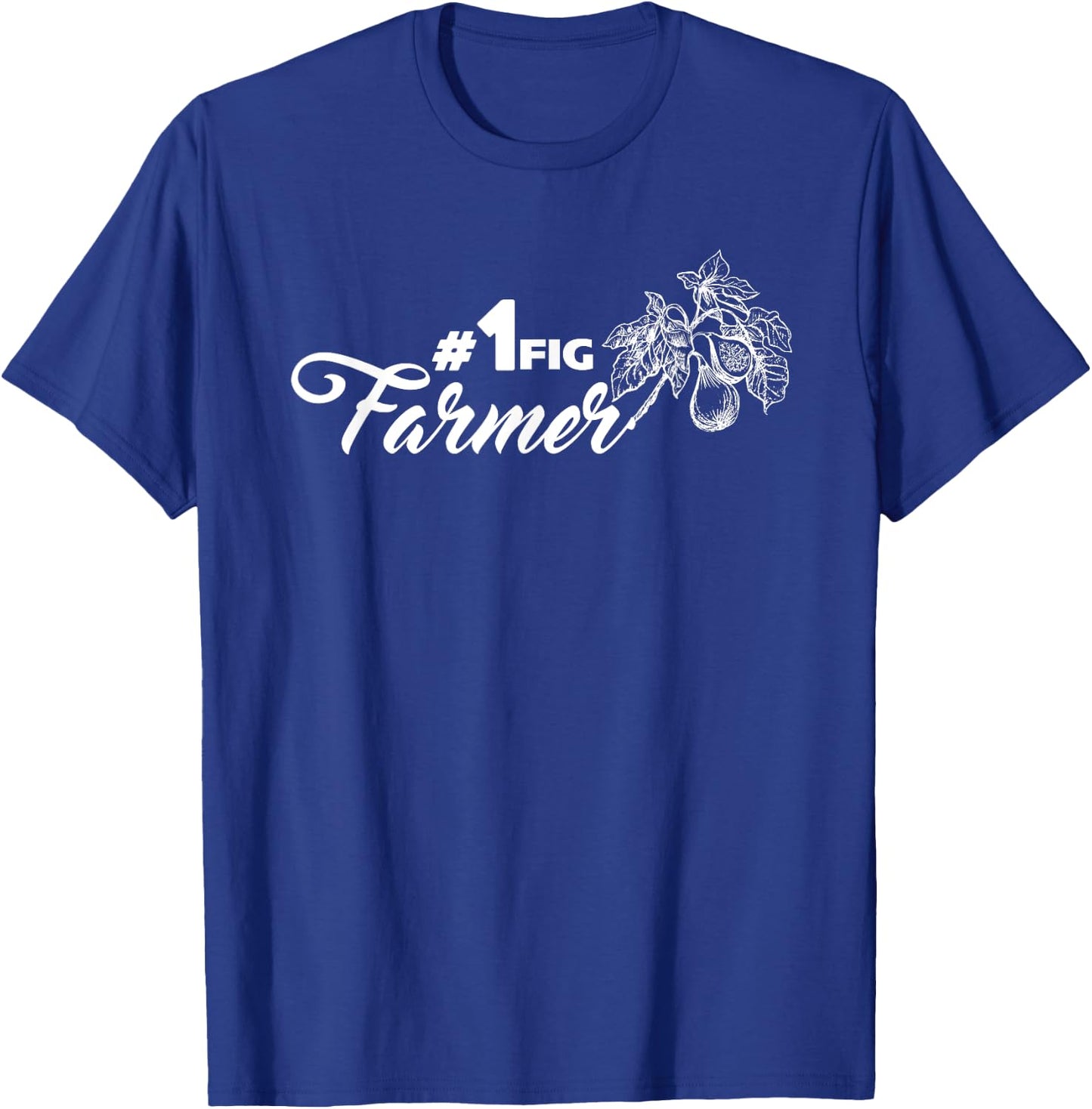 Fig Farmer #1 Fig Leaf Shirt Grower Green Plants Farm T-Shirt - T-Shirt | Royal