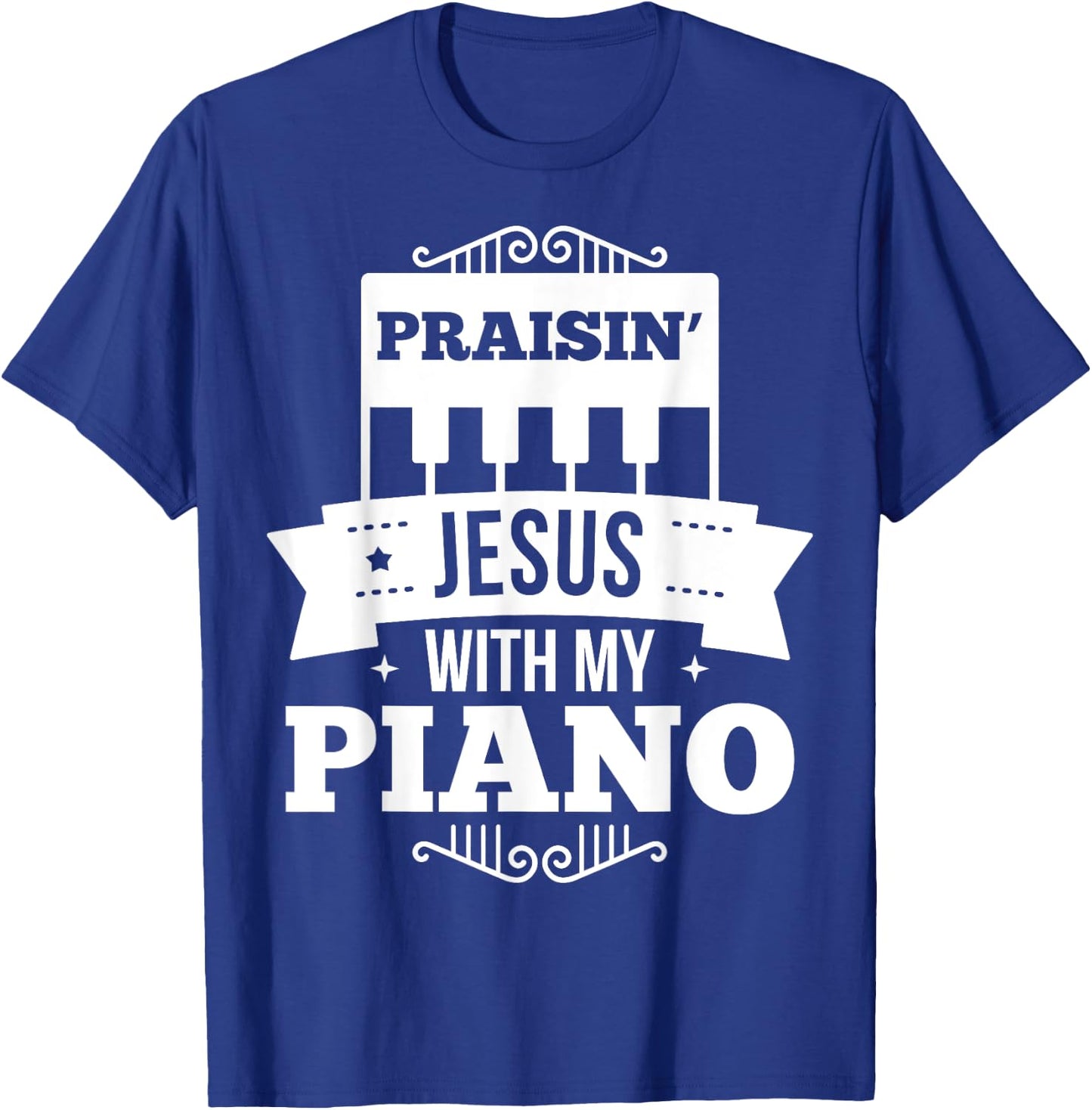 Christian Piano Player Praising Jesus, Pianist Worship Gift T-Shirt - T-Shirt | Royal