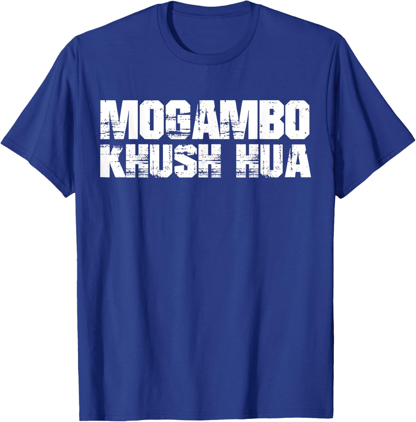 Funny Desi Shirt Hindi Quote MOGAMBO KHUSH HUA T-Shirt - T-Shirt | Royal