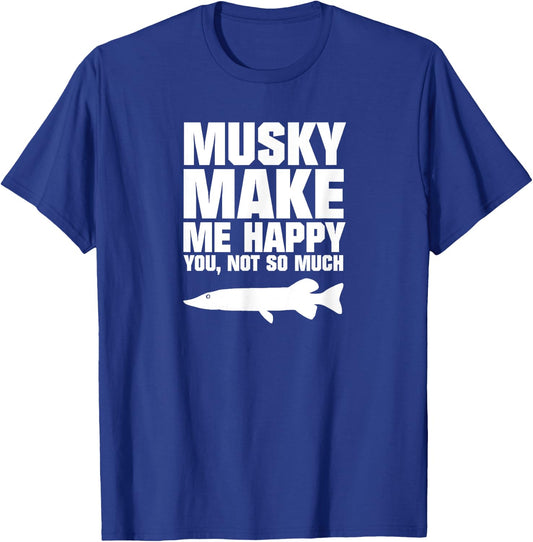 Muskie Fishing Shirt - Musky Make Me Happy T-Shirt - T-Shirt | Royal