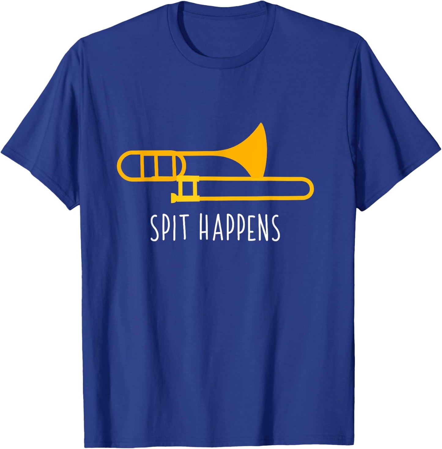 Funny Spit Happens Trombone for Music Lovers T-Shirt - T-Shirt | Royal