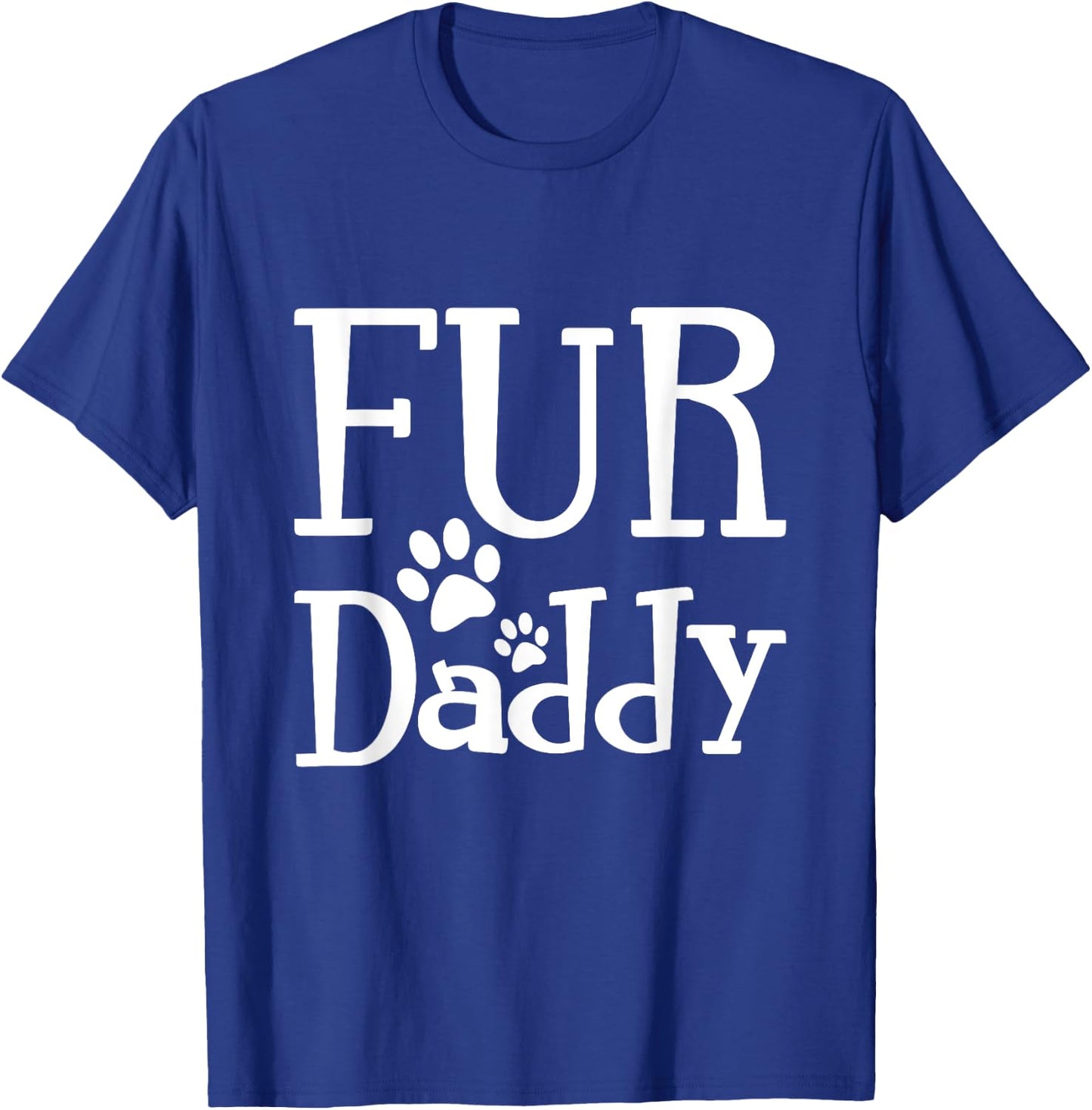 Fur Daddy T Shirt T-Shirt - T-Shirt | Royal