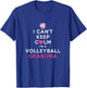 I Can't Keep Calm I'm a Volleyball Grandma T-Shirt - T-Shirt | Royal