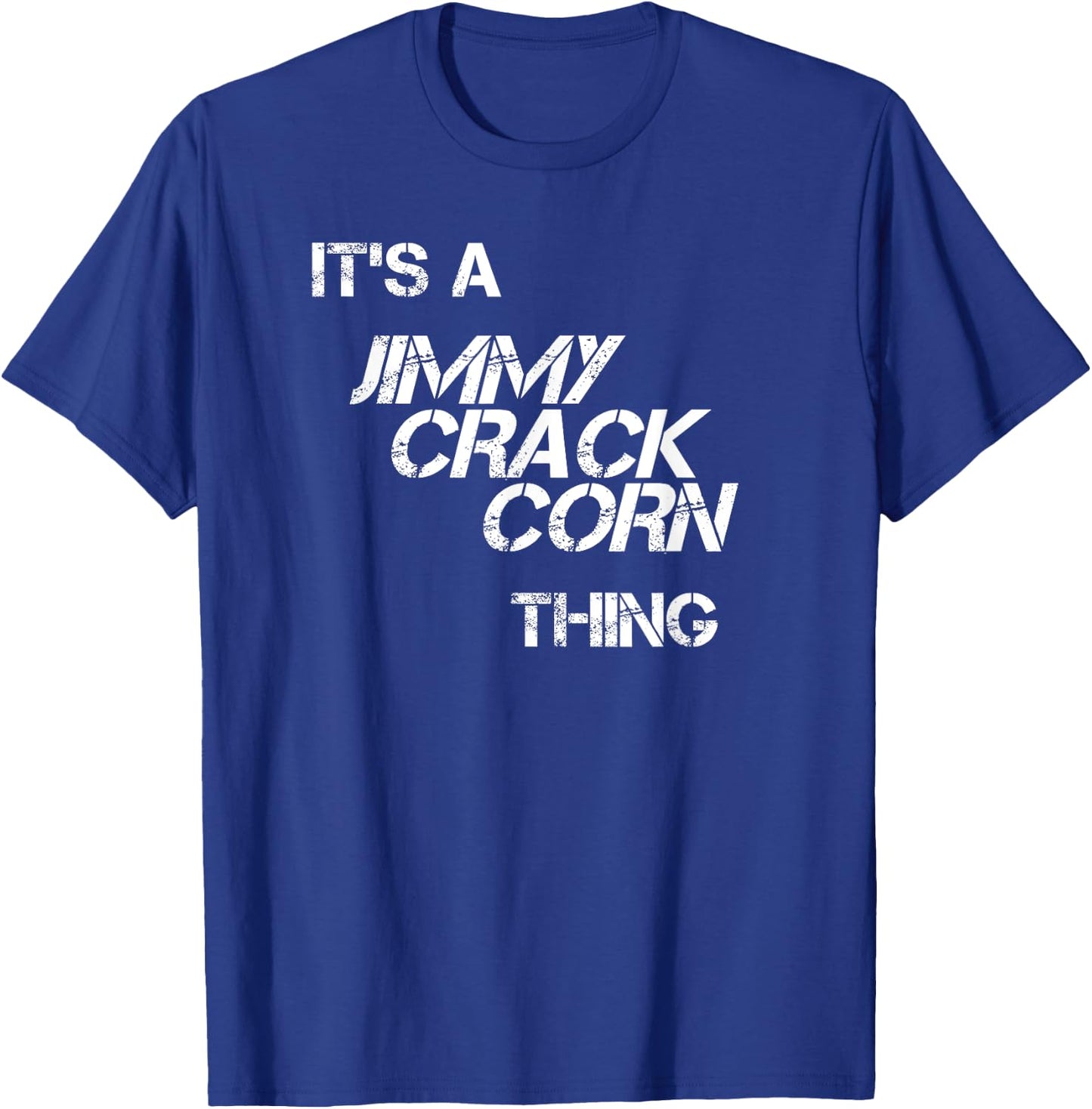 Jimmy Crack Corn For When You Don't Care T-Shirt - T-Shirt | Royal