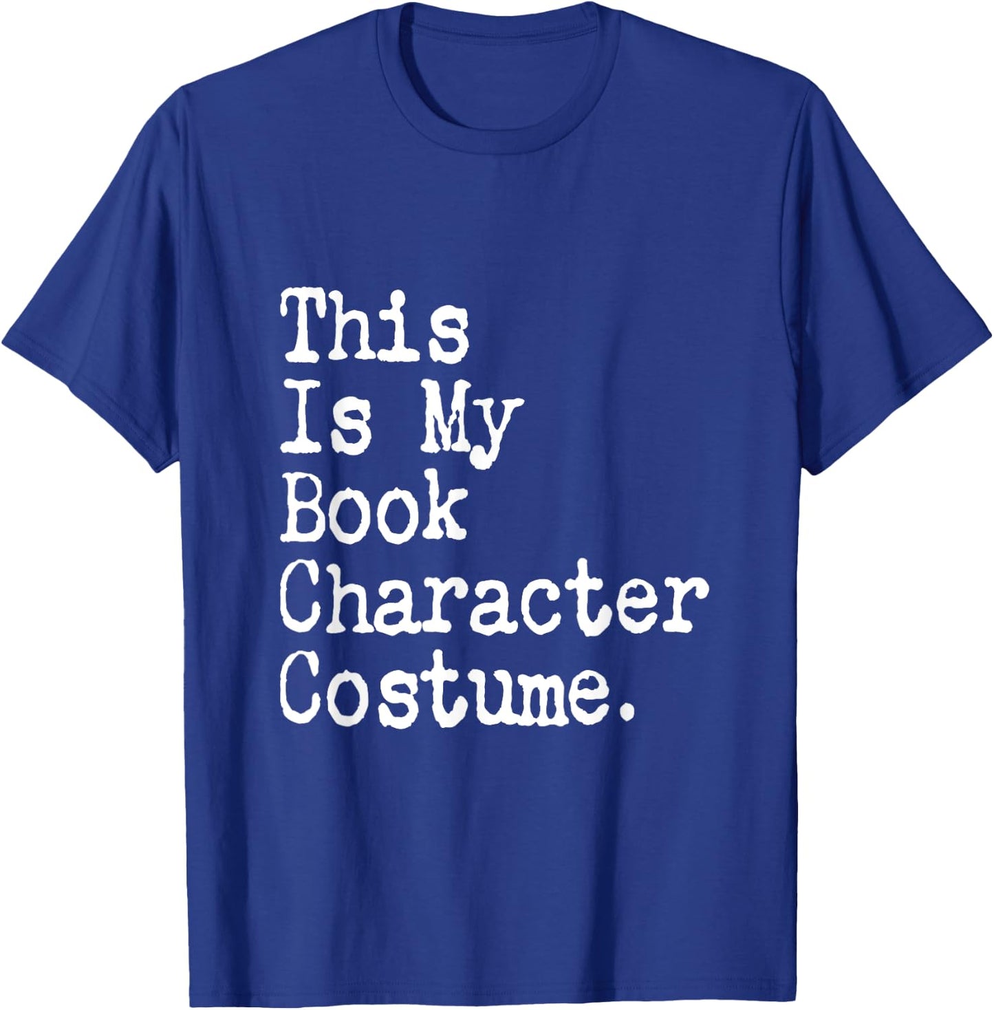 This Is My Book Character Costume Lazy Halloween Costume T-Shirt - T-Shirt | Royal