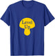 Level Up Funny psilocybin magic mushroom T-Shirt - T-Shirt | Royal