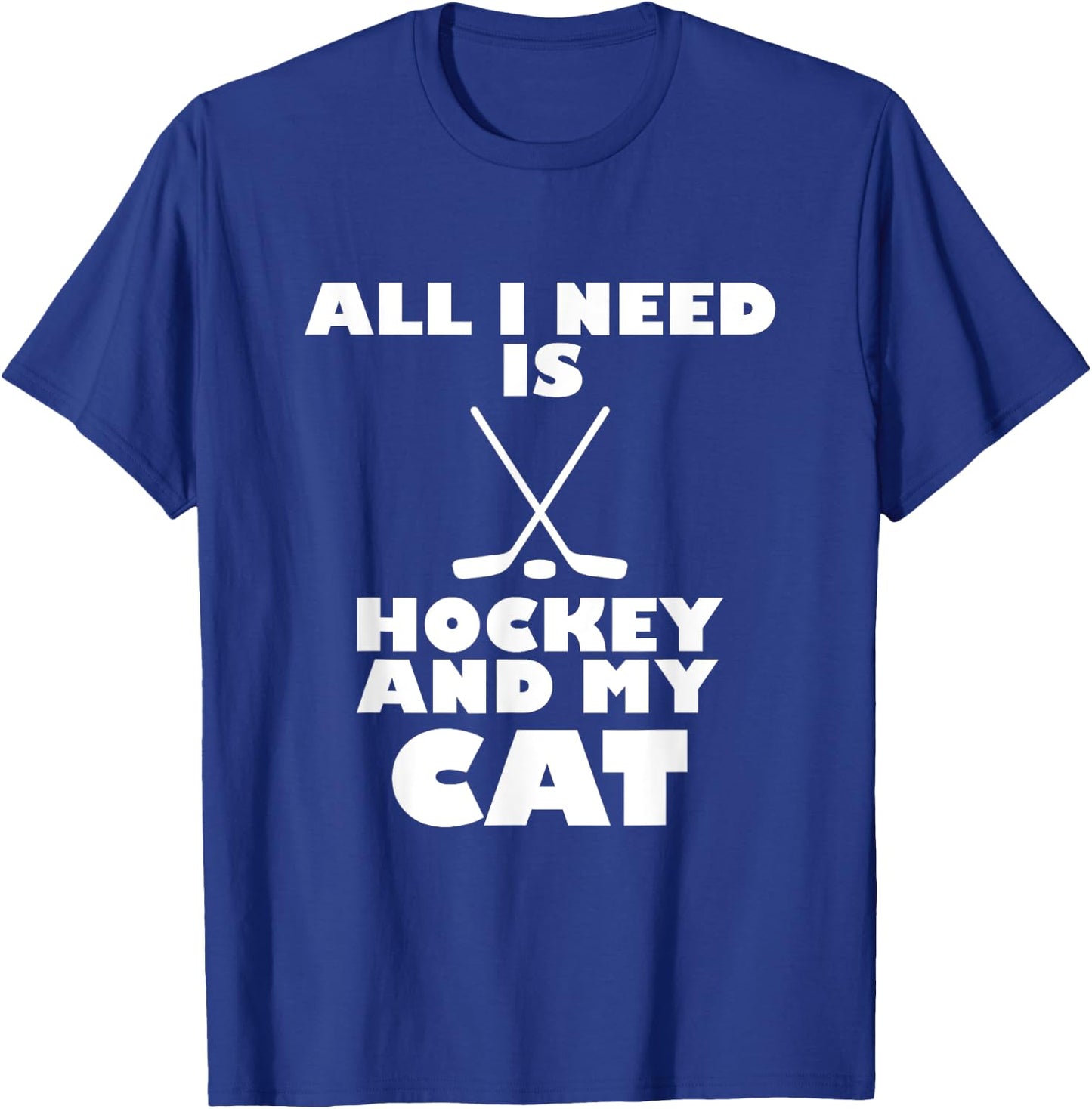 Funny All I Need Is Hockey And My Cat T-Shirt - T-Shirt | Royal
