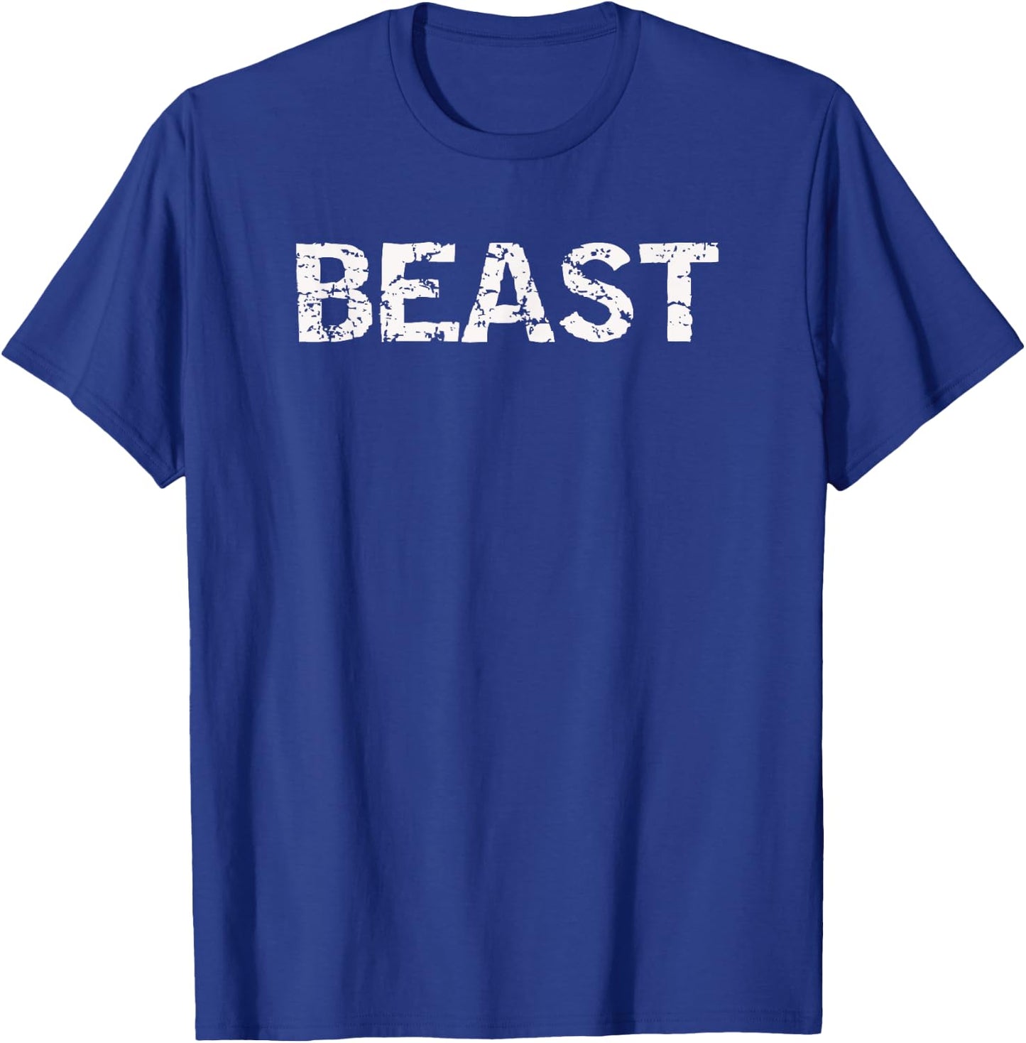 T Shirt That Says Beast T-Shirt - T-Shirt | Royal