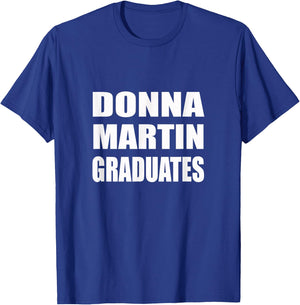 Donna Martin Graduates | Humor, Sarcastic T-Shirt - T-Shirt | Royal