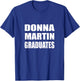 Donna Martin Graduates | Humor, Sarcastic T-Shirt - T-Shirt | Royal