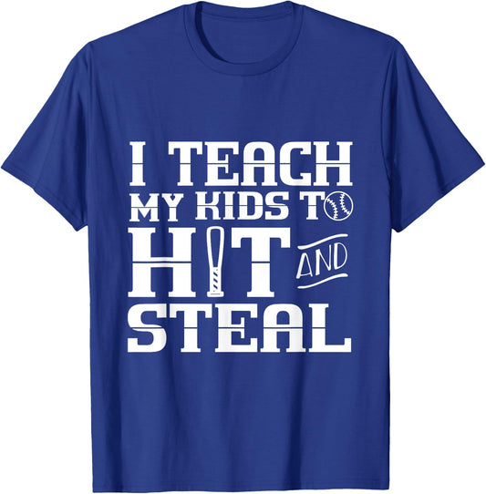 I Teach My Kids to Hit and Steal - Baseball Mom T-Shirt - T-Shirt | Royal