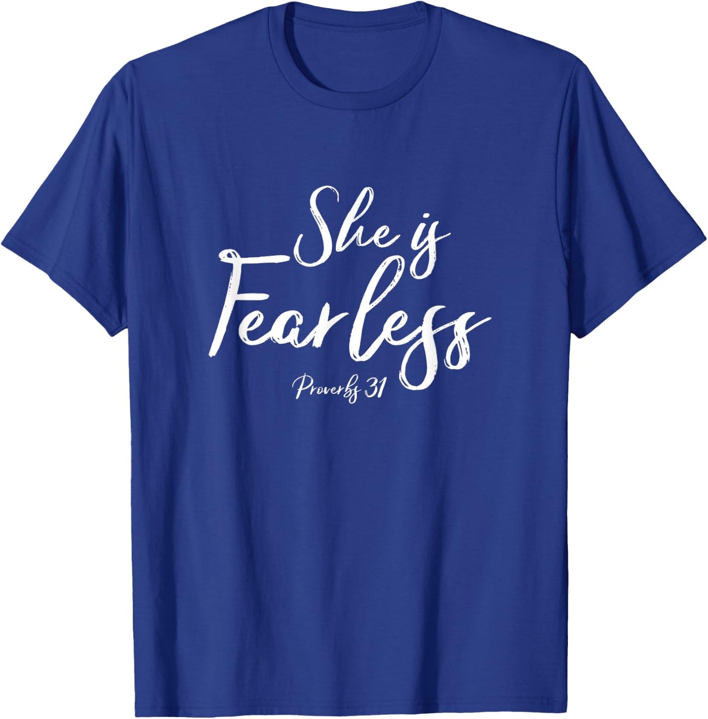 She is fearless Proverbs 31 shirt T-Shirt - T-Shirt | Royal