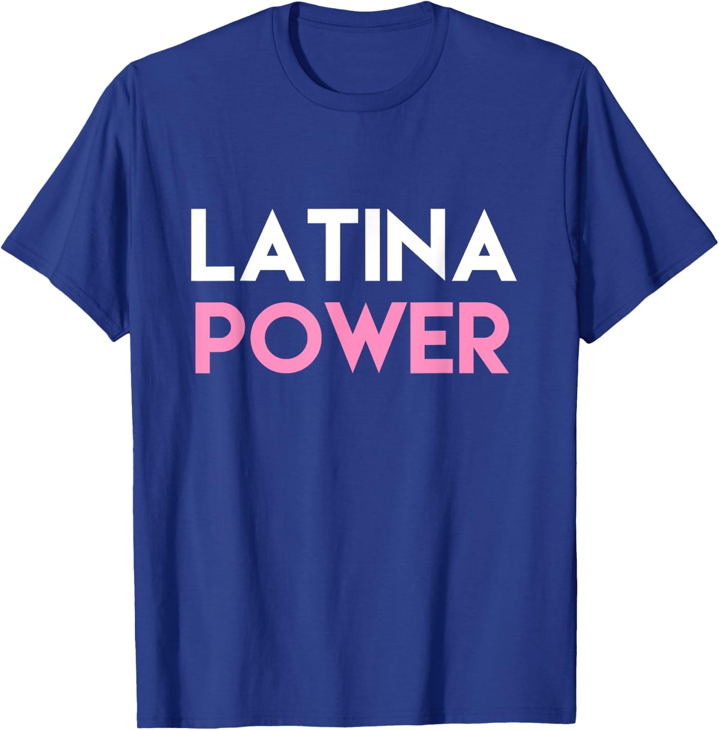 Powerful Latina Power Hispanic Shirts T-Shirt - T-Shirt | Royal