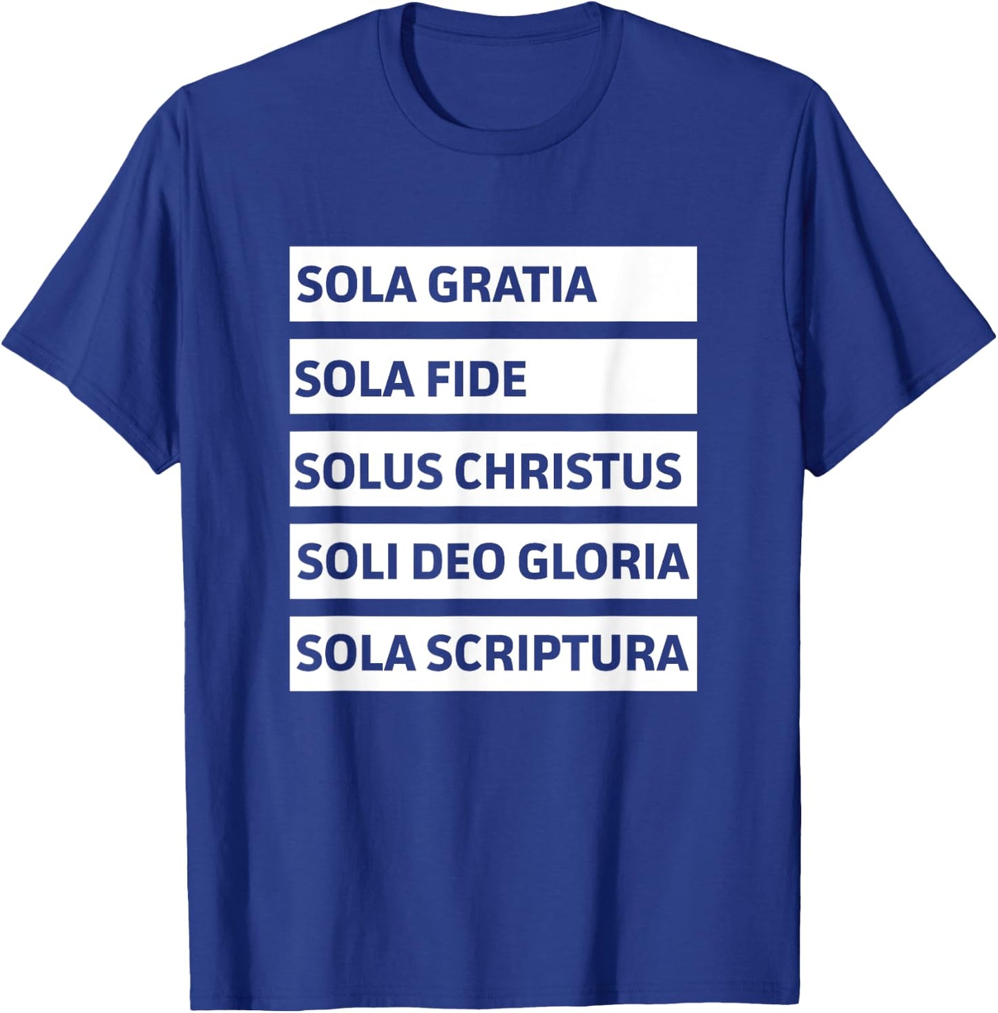 Five Solas - Sola Gratia Sola Fide Soli Deo Gloria Christian T-Shirt - T-Shirt | Royal