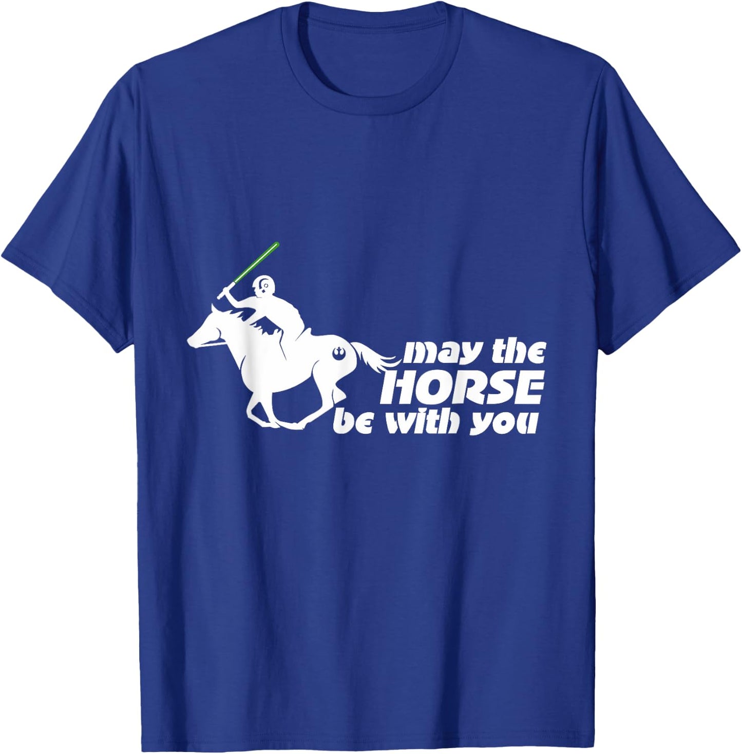 May the Horse Be With You | Equestrian Geek T-Shirt - T-Shirt | Royal