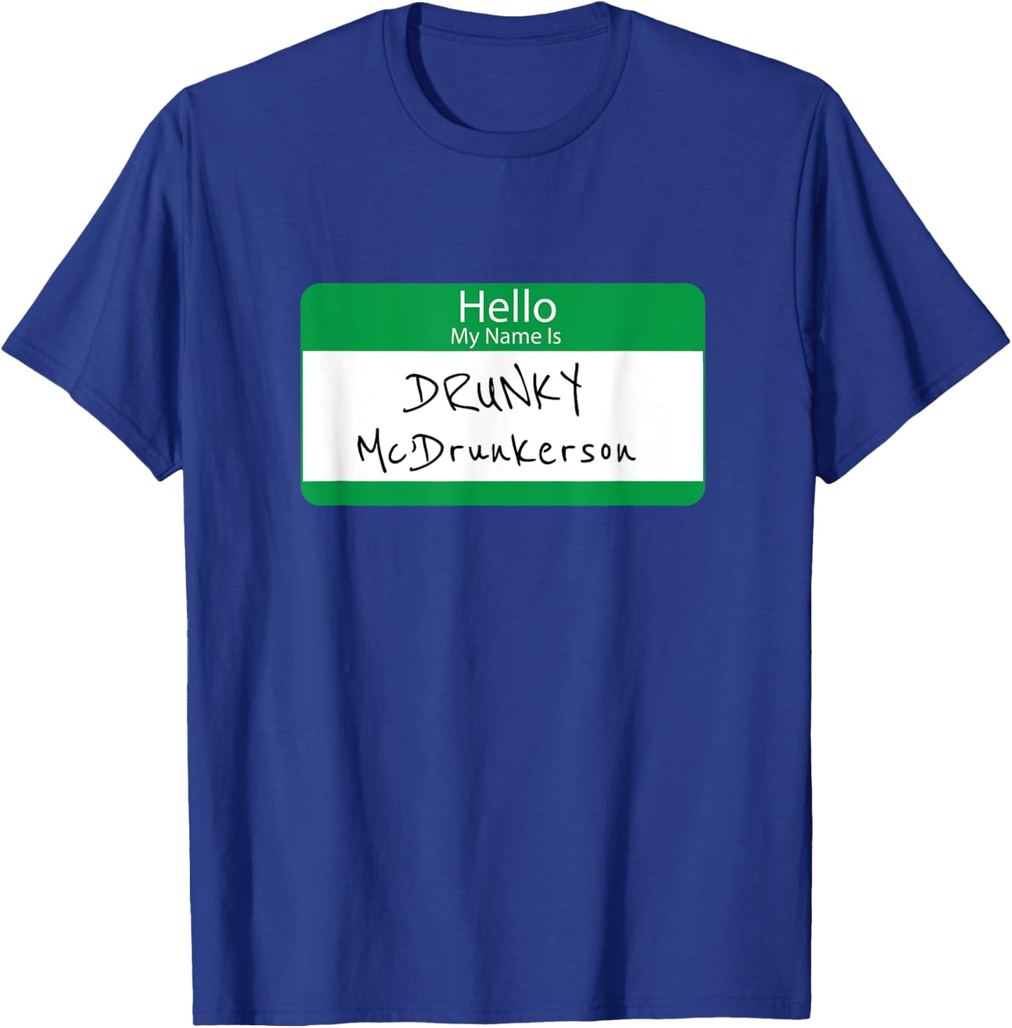 Drunky McDrunkerson Funny Green Name Tag Irish Gift T-Shirt - T-Shirt | Royal