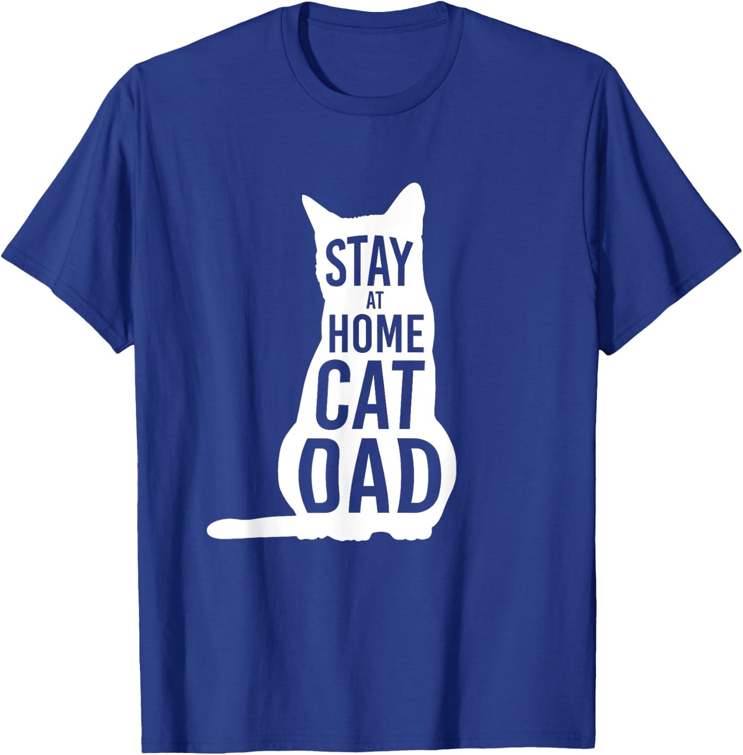 Stay at Home Cat Dad Shirt for Cat Dads T-Shirt - T-Shirt | Royal