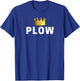 Plow King Funny T-Shirt - T-Shirt | Royal