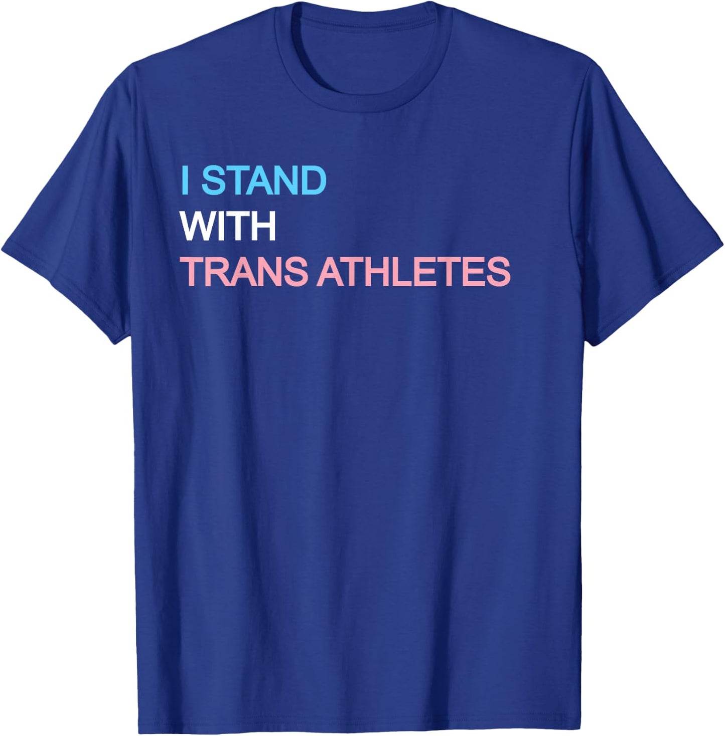 I Stand With Trans Athletes T-Shirt - T-Shirt | Royal