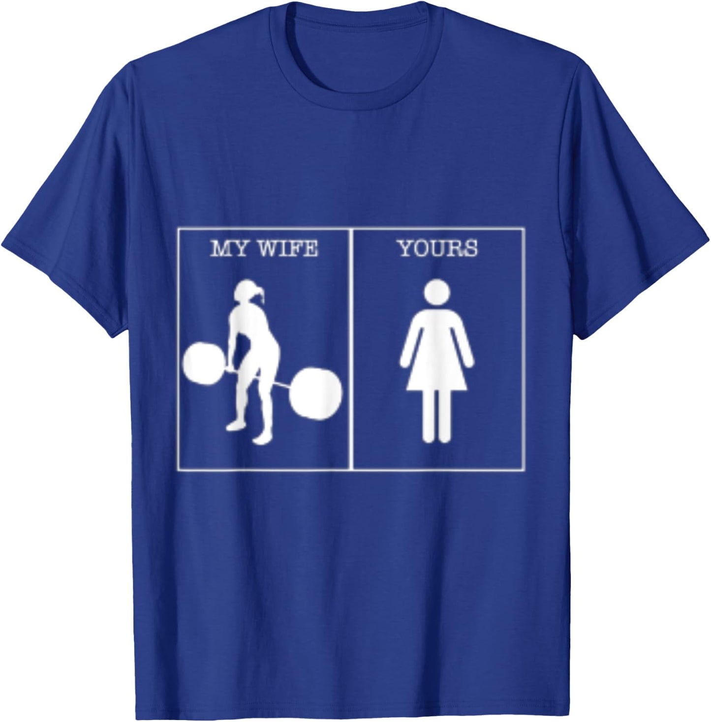 My Wife Working Out Training Lifting Gains Deadlift T-Shirt - T-Shirt | Royal
