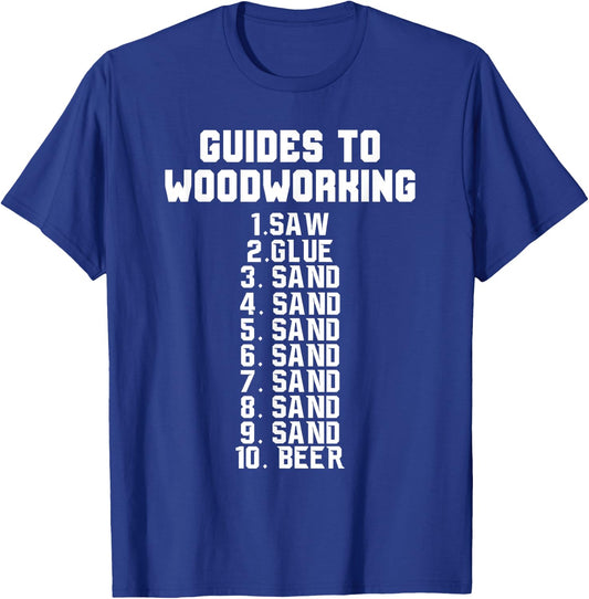Woodworker Funny - Guides To Woodworking Saw Glue Sand Beer T-Shirt - T-Shirt | Royal