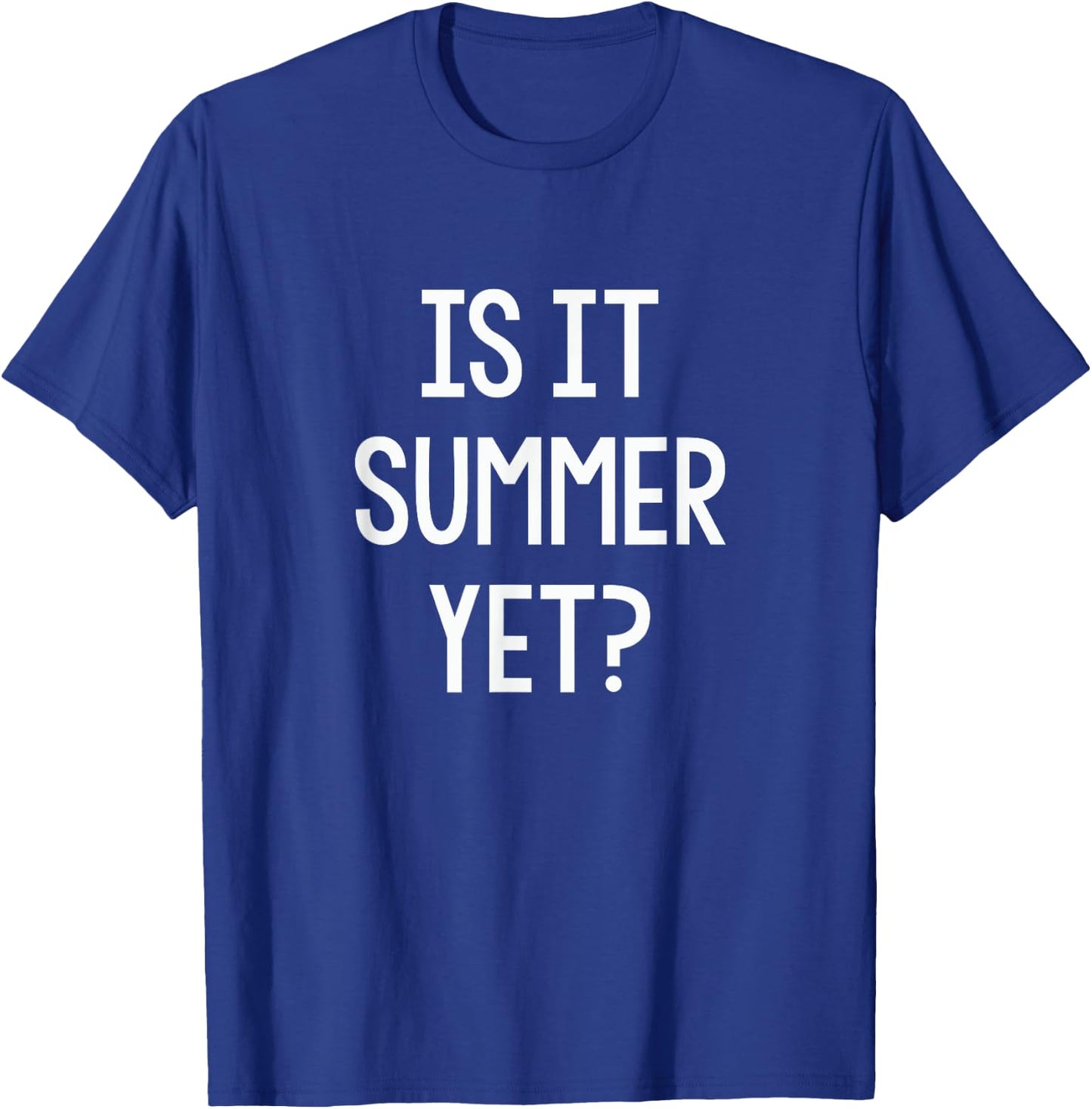 Is It Summer Yet Funny Student Teacher School Break Women Girls Kids T-Shirt - T-Shirt | Royal