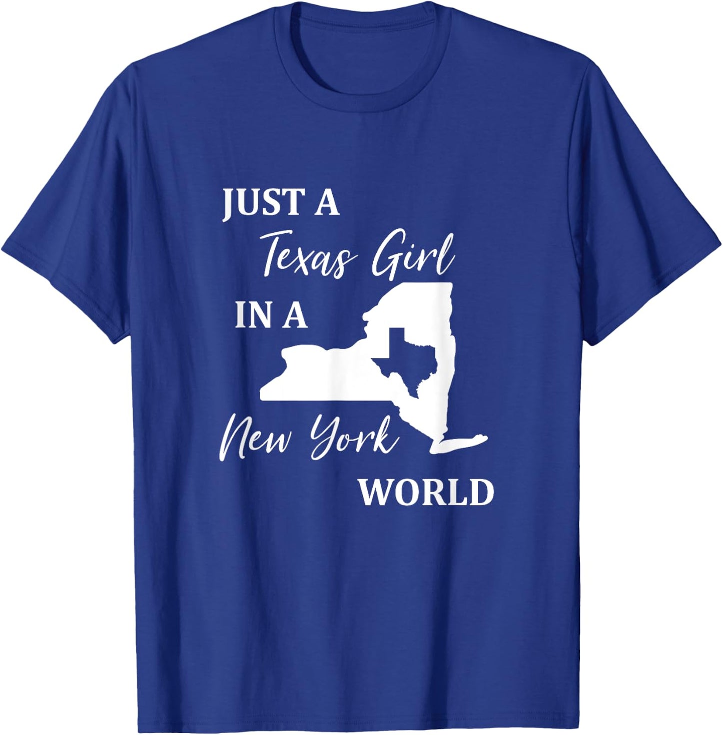 Just a Texas Girl Living in a New York World T-Shirt - T-Shirt | Royal