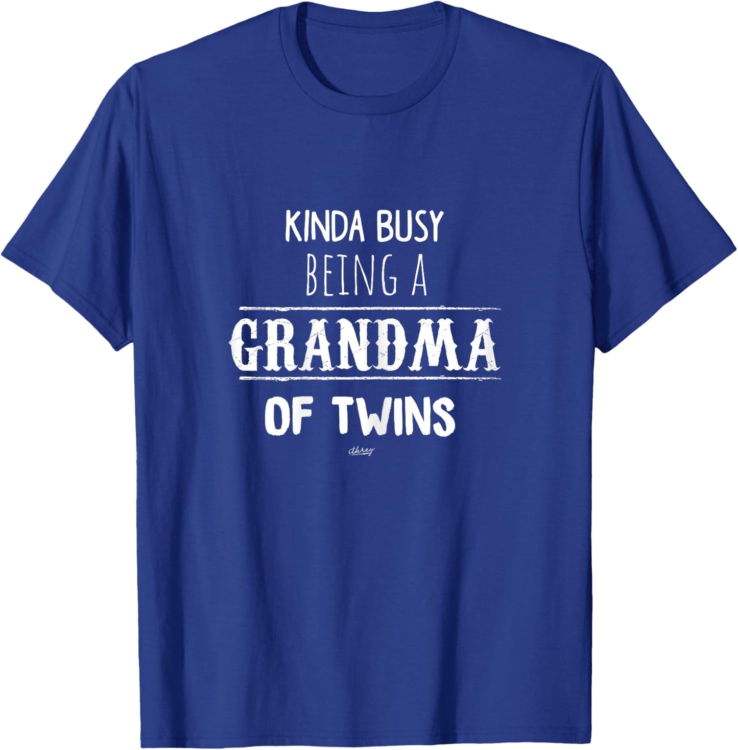 Busy Grandma of Twins , Funny Grandmother Gift T-Shirt - T-Shirt | Royal