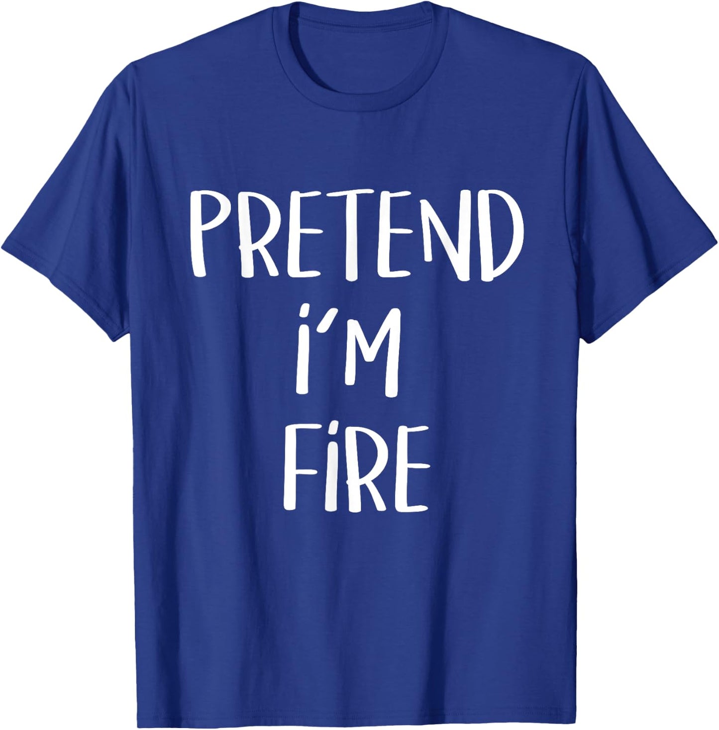 Pretend I'm Fire Element Costume Funny Halloween Party T-Shirt - T-Shirt | Royal