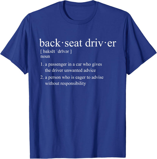 Backseat Driver Funny T-Shirt - T-Shirt | Royal