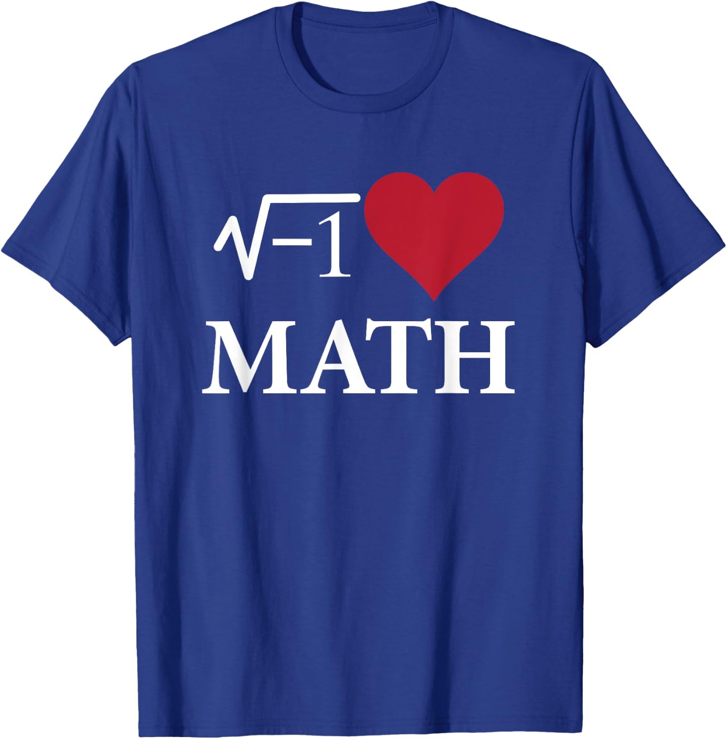 I Love Heart Math Funny T-Shirt - T-Shirt | Royal