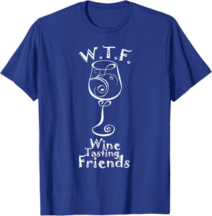 WTF Wine Tasting Friends - Gift Shirt For Wine Lovers T-Shirt - T-Shirt | Royal