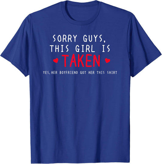 Cute Sorry I'm Taken Girlfriend Gift shirt From Boyfriend T-Shirt - T-Shirt | Royal