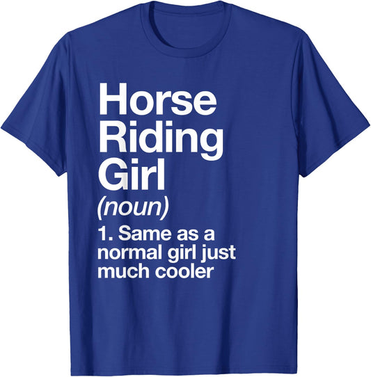 Horse Riding Girl Definition Funny & Sassy Sports T-Shirt - T-Shirt | Royal