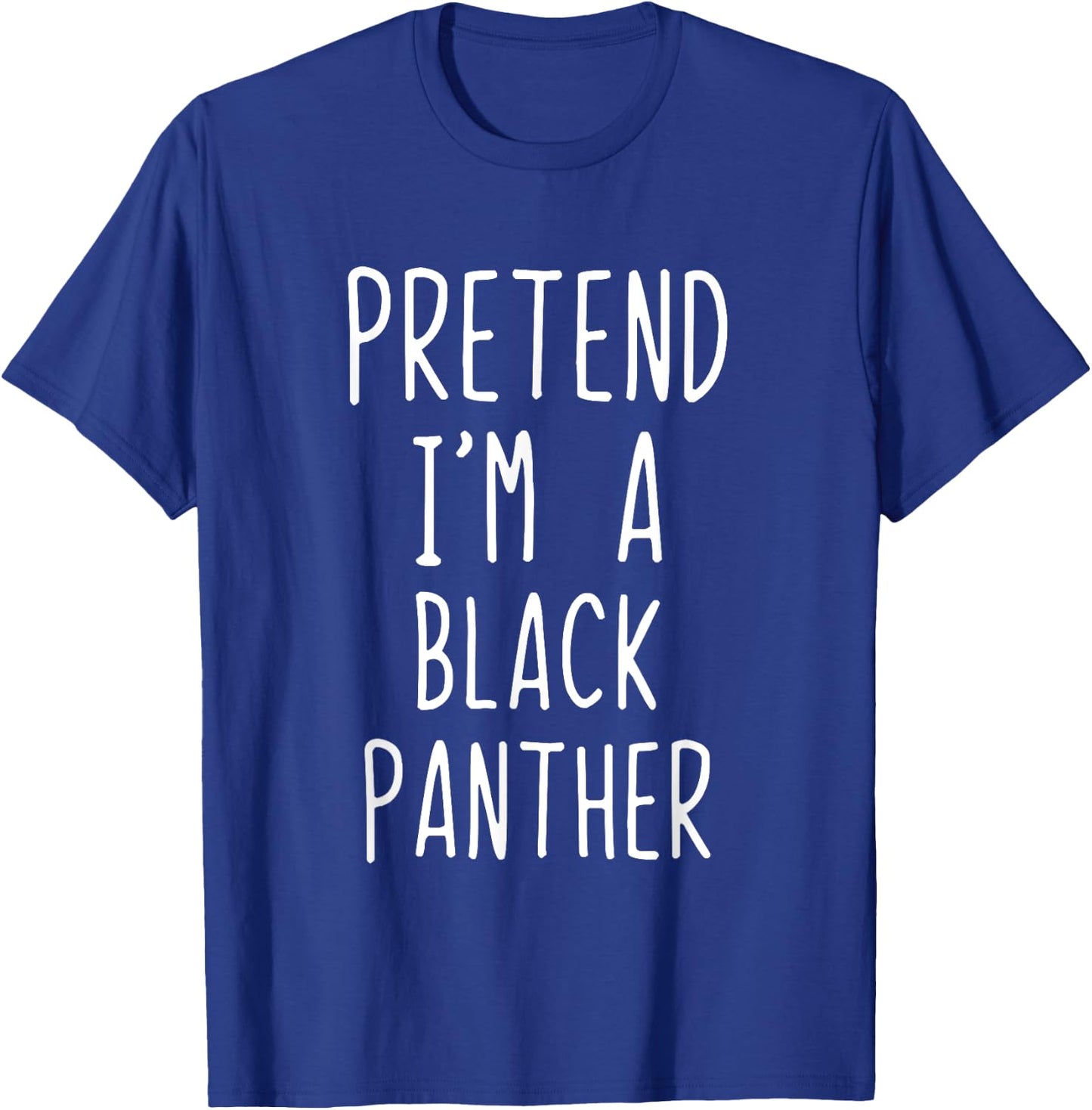 Pretend Im A Black Panther Costume Halloween Lazy Adult Kids T-Shirt - T-Shirt | Royal