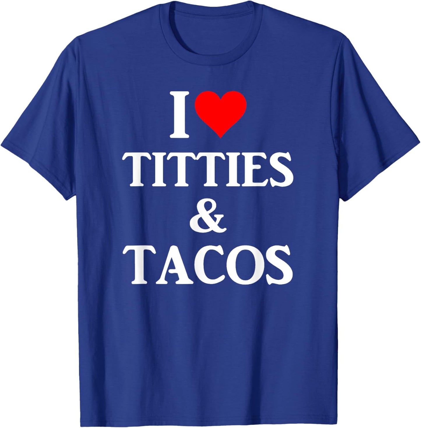 Ich liebe Titten und Tacos - Adult Phone Accessories T-Shirt - T-Shirt | Royal